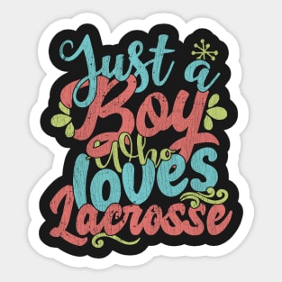 Just A Boy Who Loves Lacrosse Gift graphic Sticker